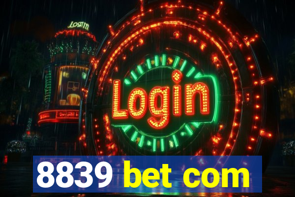 8839 bet com